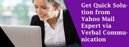Get Quick Solution from Yahoo Mail Expert via Verbal Communication