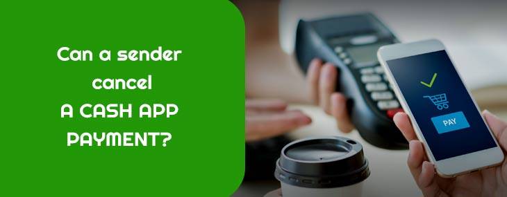 Can a sender cancel a cash app payment?